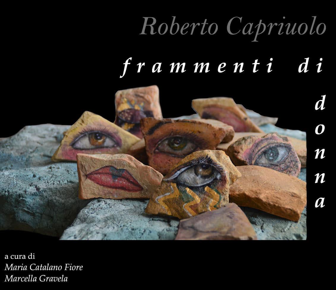Mostra Frammenti di Donna di Roberto Capriuolo a Matera