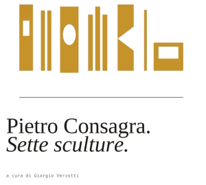 Pietro Consagra. Sette sculture - Mostra presso Galleria Alessandro Albanese